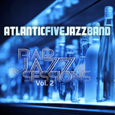 
	Atlantic Five Jazz Band - Bar Jazz Sessions Vol. 2	