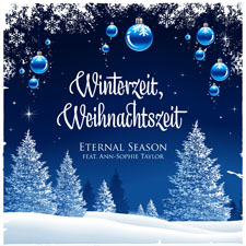 
	Eternal Season feat. Ann-Sophie Taylor - Winterzeit, Weihnachtszeit (German Version)	